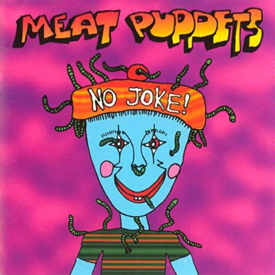 meat-puppets-no-joke